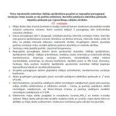 Aprakstošās statistikas rādītāju aprēķināšana grupētai un negrupētai paraugkopai Aprakstošās statistikas rādītāju aprēķināšana grupētai un negrupētai paraugkopai